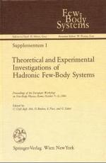 Theoretical and Experimental Investigations of Hadronic Few-Body Systems : Proceedings of the European Workshop on Few-Body Physics, Rome, October 7-11, 1986