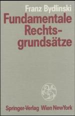 Fundamentale Rechtsgrundsatze : Zur Rechtsethischen Verfassung Der Sozietat