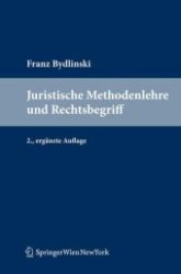 Juristische Methodenlehre und Rechtsbegriff （2., erg. Aufl., Nachdr. 2011. XVII, 671 S. 24 cm）