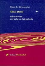 Aktive Sterne : Laboratorien Der Solaren Astrophysik