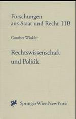 Rechtswissenschaft Und Politik : Die Freiheit DES Menschen in Der Ordnung DES Rechts