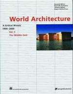 World Architecture 1900-2000. Vol.5 The Middle East （2000. XLIII, 285 p. w. 580 figs. (some col.). 29 cm）