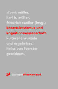 Konstruktivismus und Kognitionswissenschaft : Kulturelle Wurzeln und Ergebnisse (Veröffentlichungen des Instituts Wiener Kreis, Sonderband) （Neuaufl. 2007. 308 S. m. Abb. 21 cm）