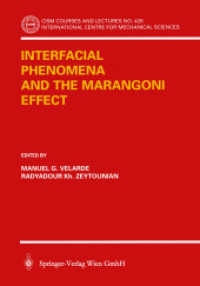 Interfacial Phenomena and the Marangoni Effect (CISM Courses and Lectures, International Centre for Mechanical Sciences Vol.428) （2003. VIII, 283 p. w. 90 ill.）