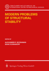 Modern Problems of Structural Stability (CISM Courses and Lectures, International Centre for Mechanical Sciences Vol.436) （2003. VIII, 394 p. w. 111 figs.）