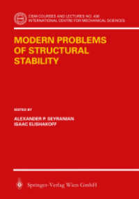 Modern Problems of Structural Stability (CISM Courses and Lectures, International Centre for Mechanical Sciences Vol.436) （2003. VIII, 394 p. w. 111 figs.）