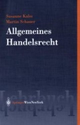 Allgemeines Handelsrecht (f. Österreich) (Springers Kurzlehrbücher der Rechtswissenschaft) （2002. XIX, 288 S. 24,5 cm）