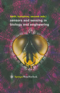Sensors and Sensing in Biology and Engineering （2003. 370 p. w. 130 figs.）