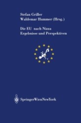 Die EU nach Nizza : Ergebnisse und Perspektiven (Schriftenreihe der Österreichischen Gesellschaft für Europaforschung (ECSA Austria) Bd.4) （2002. 447 S. 23 cm）