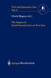 The Impact of Social Security Law on Tort Law (Tort and Insurance Law Vol.3) （2003. 300 p.）