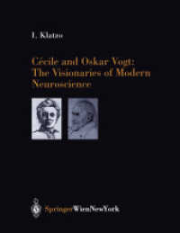 Cecile and Oskar Vogt: The Visionaries of Modern Neuroscience (Acta Neurochirurgica Suppl.80) （2002. XVIII, 129 p. w. 14 photos. 28,5 cm）