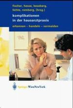 Komplikationen in Der Hausarztpraxis : Erkennen - Handeln - Vermeiden