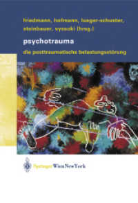 Psychotrauma : Die posttraumatische Belastungsstörung （2004. VIII, 221 S. m. Abb. 24,5 cm）