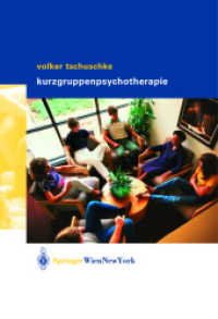 Kurzgruppenpsychotherapie : Theorie und Praxis （2003. ix, 331 S. IX, 331 S. 61 Abb. 244 mm）