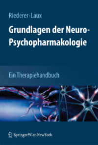 Grundlagen der Neuro-Psychopharmakologie : Ein Therapiehandbuch （2008. 600 S. m. 70 Abb. 24,5 cm）