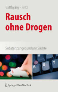 Rausch ohne Drogen : Substanzungebundene Süchte （2009. 250 S. m. 10 Abb. 235 mm）