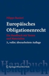 Europäisches Obligationenrecht : Ein Handbuch mit Texten und Materialien （3., überarb. Aufl. 2009. XXVIII, 2044 S. 24 cm）