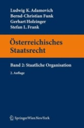 Sterreichisches Staatsrecht : Band 2: Staatliche Organisation (Springers Kurzlehrba1/4cher Der Rechtswissenschaft) （2ND）
