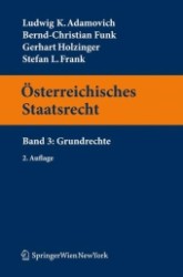 Österreichisches Staatsrecht. Bd.3 Grundrechte (Springers Kurzlehrbücher der Rechtswissenschaft) （2. Aufl. 2013. 240 S. 23 cm）