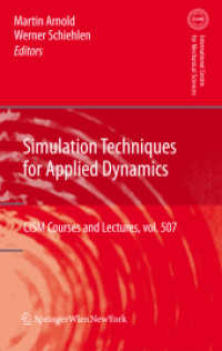Simulation Techniques for Applied Dynamics (CISM International Centre for Mechanical Sciences) 〈Vol. 507〉