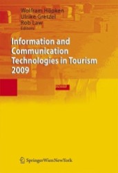 ツーリズムにおける情報通信技術（2009年版・会議録）<br>Information and Communication Technologies in Tourism 2009 : Proceedings of the International Conference in Amsterdam, The Netherlands, 2009 （2009. XIV, 517 S. 92 SW-Abb., 105 Tabellen. 242 mm）