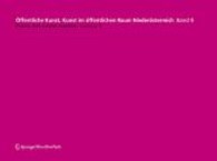 Öffentliche Kunst, Kunst im öffentlichen Raum Niederösterreich Bd.9; Public Art Lower Austria Vol.9 : Dtsch.-Engl. （2009. 224 S. m. zahlr.  z. Tl.  farb. Abb. 19,5 x 26,5 cm）