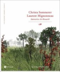 Christa Sommerer & Laurent Mignonneau, w. DVD-ROM : Interactive Art Research （2009. 232 p. w. numerous col. ill. 26,5 cm）