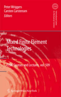 混合有限要素法<br>Mixed Finite Element Technologies (CISM International Centre for Mechanical Sciences : Courses and Lectures) 〈No. 509〉