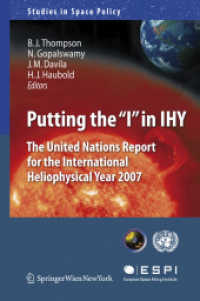 Putting the "I" in IHY : The United Nations Report for the International Heliophysical Year 2007 (Studies in Space Policy)