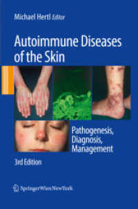 Autoimmune Diseases of the Skin : Pathogenesis, Diagnosis, Management （3rd rev. and enl. ed. 2010. 560 p.）