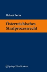 Österreichisches Strafprozessrecht (Springers Kurzlehrbücher der Rechtswissenschaft) （2012. 300 S. 235 mm）