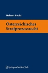 Österreichisches Strafprozessrecht (Springers Kurzlehrbücher der Rechtswissenschaft) （2012. 300 S. 235 mm）