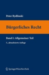 Bürgerliches Recht (f. Österreich). Bd.1 Allgemeiner Teil (Springers Kurzlehrbücher der Rechtswissenschaft) （5. Aufl. 2010. 300 S. 23,5 cm）