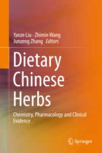 Dietary Chinese Herbs : Chemistry, Pharmacology and Clinical Evidence （2015. xxvi, 802 S. 134 SW-Abb., 91 Farbabb. 235 mm）