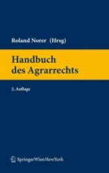 Handbuch des Agrarrechts (f. Österreich) (Springers Handbücher der Rechtswissenschaft) （2. Aufl. 2012. 700 S. 23,5 cm）