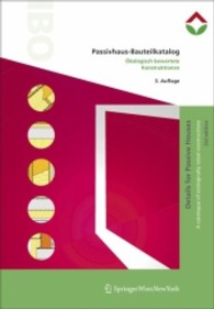 Passivhaus-Bauteilkatalog; Details for Passive Houses : Ökologisch bewertete Konstruktionen. Herausgeber: IBO Österreichisches Institut für Baubiologie und -ökologie （3., korr. Aufl. 2009. X, 337 S. m. 150 SW- u. 160 Farbabb. 34,5 cm）