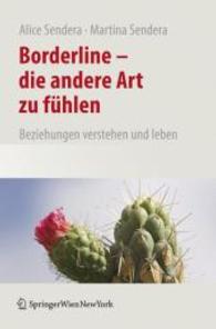 Borderline - die andere Art zu fühlen : Beziehungen verstehen und leben （2010. XI, 234 S. m. 50 Abb. 235 mm）