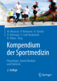 Kompendium der Sportmedizin : Physiologie, Innere Medizin und Pädiatrie （2. Aufl. 2017. xxi, 548 S. XXI, 548 S. 184 Abb. 240 mm）