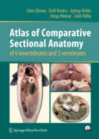 無脊髄・脊髄動物の比較断層解剖アトラス<br>Atlas of Comparative Sectional Anatomy of 6 invertebrates and 5 vertebrates
