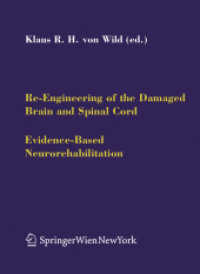 Re-Engineering of the Damaged Brain and Spinal Cord : Evidence-Based Neurorehabilitation (Acta Neurochirurgica Supplementum 93)