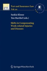 Shifts in Compensating Work-Related Injuries and Diseases (Tort and Insurance Law 20)