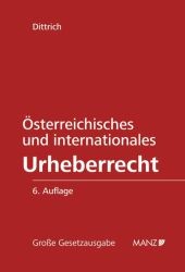 &Ouml;sterreichisches und internationales Urheberrecht (Manzsche Grosse Gesetzausgaben Bd.21) （6. Aufl. 2012. 1438 S. 214 mm）