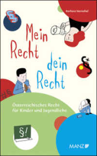 Mein Recht, dein Recht Österr.Recht für Kinder und Jugendliche (Manz Sachbuch) （2017. 128 S. 185 mm）