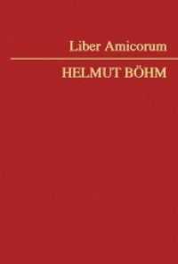 Liber Amicorum Helmut Böhm （2019. X, 282 S. 226 x 160 mm）