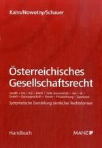 Österreichisches Gesellschaftsrecht (Handbuch) （6. Aufl. Stand Sommer. 2008. XXXVII, 1401 S. 24,5 cm）