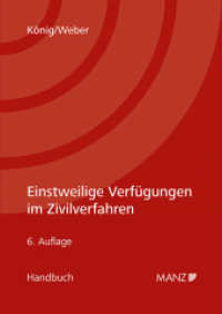 Einstweilige Verfügungen im Zivilverfahren (Handbuch) （6. Aufl. 2022. XXXVI, 470 S.）