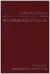 Liber Amicorum Wilhelm Bergthaler (Festschrift) （2023. XVI, 358 S.）