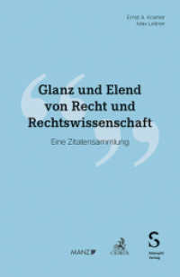 Glanz und Elend von Recht und Rechtswissenschaft : Eine Zitatensammlung （2. Aufl. 2024. 234 S.）