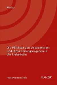 Die Pflichten von Unternehmen und ihren Leitungsorganen in der Lieferkette (manzwissenschaft) （2024. XL, 270 S.）