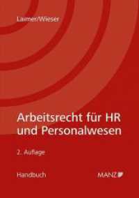 Arbeitsrecht f&uuml;r HR und Personalwesen (Handbuch) （2. Aufl. 2024. XXII, 254 S.）